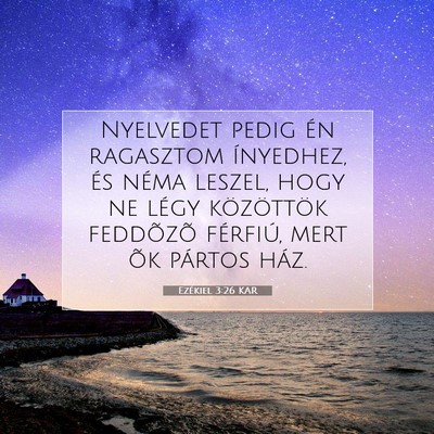 Picture 07 - Ezékiel 3:26 KAR - Nyelvedet pedig én ragasztom ínyedhez, és - Bible Verse Picture