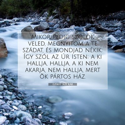 Picture 07 - Ezékiel 3:27 KAR - Mikor pedig szólok veled, megnyitom a te - Bible Verse Picture