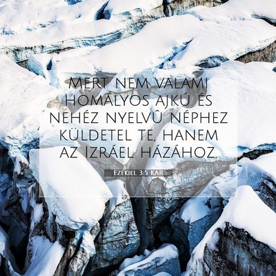 Picture 07 - Ezékiel 3:5 KAR - Mert nem valami homályos ajkú és nehéz - Bible Verse Picture
