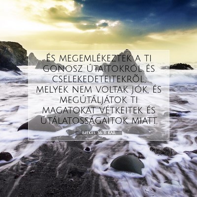 Picture 07 - Ezékiel 36:31 KAR - És megemlékeztek a ti gonosz útaitokról és - Bible Verse Picture