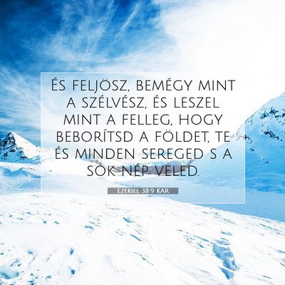 Picture 07 - Ezékiel 38:9 KAR - És feljösz, bemégy mint a szélvész, és - Bible Verse Picture