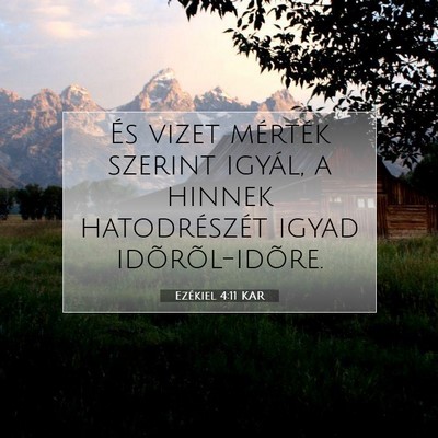 Picture 07 - Ezékiel 4:11 KAR - És vizet mérték szerint igyál, a hinnek - Bible Verse Picture