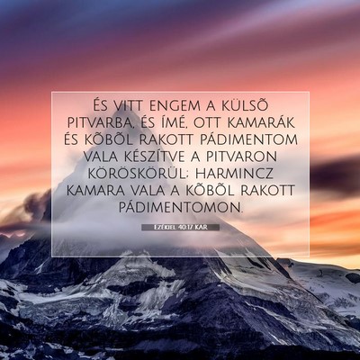 Picture 07 - Ezékiel 40:17 KAR - És vitt engem a külsõ pitvarba, és ímé, ott - Bible Verse Picture