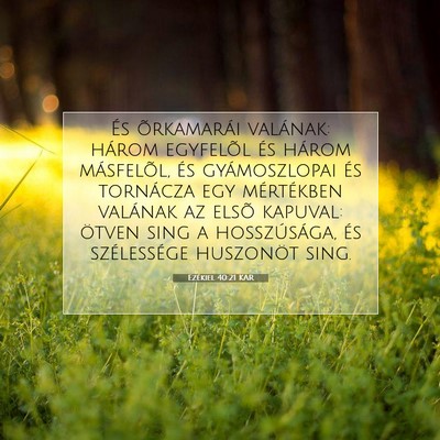 Picture 07 - Ezékiel 40:21 KAR - És õrkamarái valának: három egyfelõl és - Bible Verse Picture