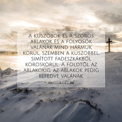 Picture 07 - Ezékiel 41:16 KAR - A küszöbök és a szoros ablakok és a - Bible Verse Picture