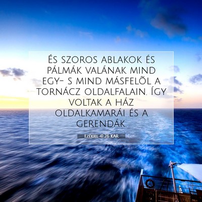 Picture 07 - Ezékiel 41:26 KAR - És szoros ablakok és pálmák valának mind - Bible Verse Picture