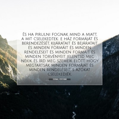 Picture 07 - Ezékiel 43:11 KAR - És ha pirulni fognak mind a miatt, a mit - Bible Verse Picture