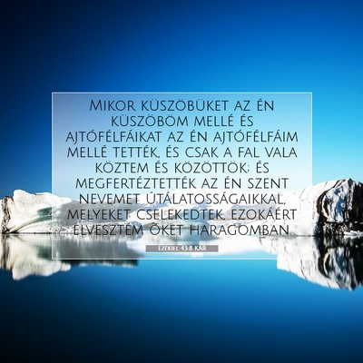 Picture 07 - Ezékiel 43:8 KAR - Mikor küszöbüket az én küszöböm mellé és - Bible Verse Picture