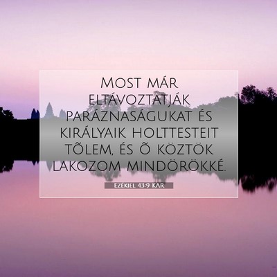 Picture 07 - Ezékiel 43:9 KAR - Most már eltávoztatják paráznaságukat és - Bible Verse Picture
