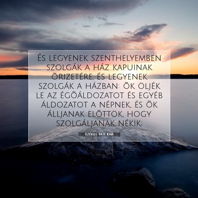 Picture 07 - Ezékiel 44:11 KAR - És legyenek szenthelyemben szolgák a ház - Bible Verse Picture