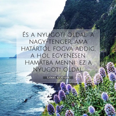 Picture 07 - Ezékiel 47:20 KAR - És a nyugoti oldal: a nagy-tenger, ama - Bible Verse Picture