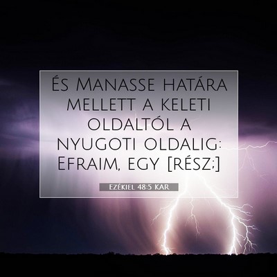 Picture 07 - Ezékiel 48:5 KAR - És Manasse határa mellett a keleti oldaltól a - Bible Verse Picture