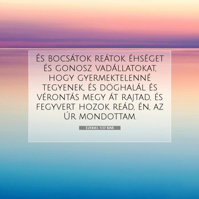 Picture 07 - Ezékiel 5:17 KAR - És bocsátok reátok éhséget és gonosz - Bible Verse Picture