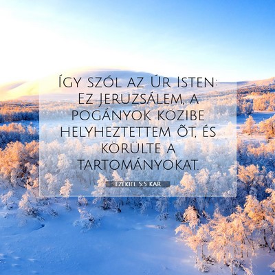 Picture 07 - Ezékiel 5:5 KAR - Így szól az Úr Isten: Ez Jeruzsálem, a - Bible Verse Picture