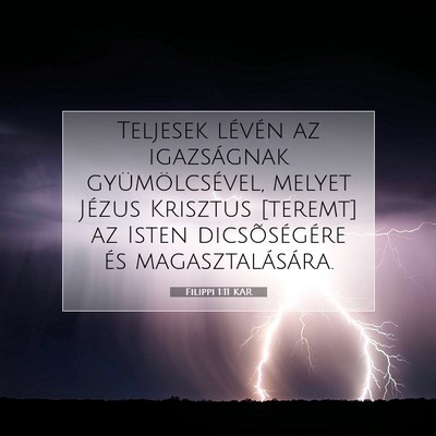 Picture 07 - Filippi 1:11 KAR - Teljesek lévén az igazságnak gyümölcsével, - Bible Verse Picture