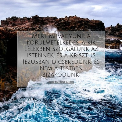 Picture 07 - Filippi 3:3 KAR - Mert mi vagyunk a körülmetélkedés, a kik - Bible Verse Picture