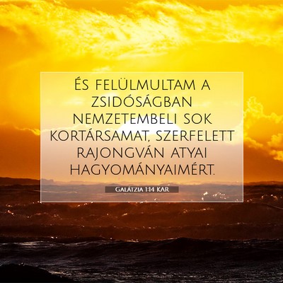 Picture 07 - Galátzia 1:14 KAR - És felülmultam a zsidóságban nemzetembeli sok - Bible Verse Picture