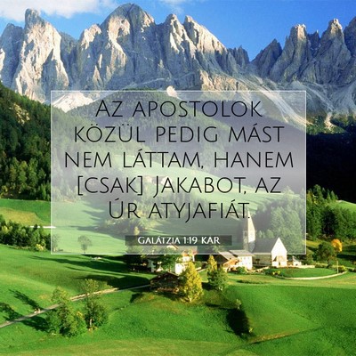 Picture 07 - Galátzia 1:19 KAR - Az apostolok közül pedig mást nem láttam, - Bible Verse Picture