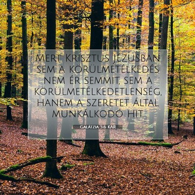 Picture 07 - Galátzia 5:6 KAR - Mert Krisztus Jézusban sem a körülmetélkedés - Bible Verse Picture