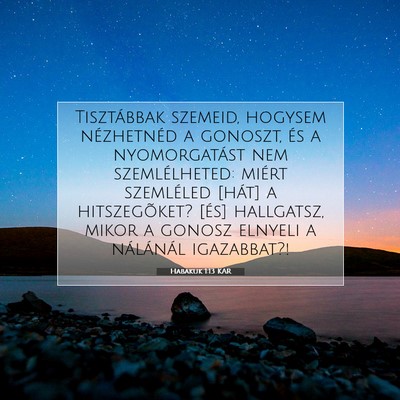 Picture 07 - Habakuk 1:13 KAR - Tisztábbak szemeid, hogysem nézhetnéd a - Bible Verse Picture