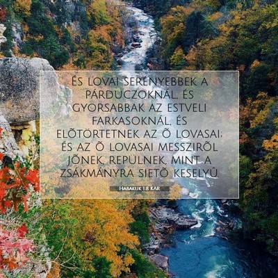 Picture 07 - Habakuk 1:8 KAR - És lovai serényebbek a párduczoknál, és - Bible Verse Picture