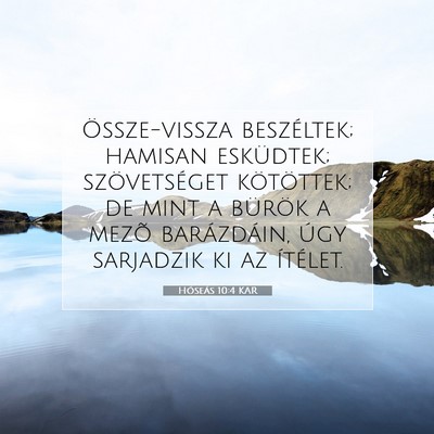 Picture 07 - Hóseás 10:4 KAR - Össze-vissza beszéltek; hamisan esküdtek; - Bible Verse Picture
