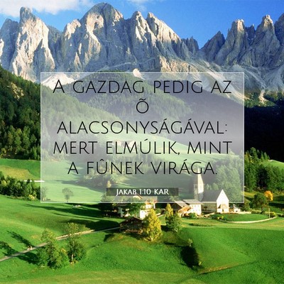 Picture 07 - Jakab 1:10 KAR - A gazdag pedig az õ alacsonyságával: mert - Bible Verse Picture