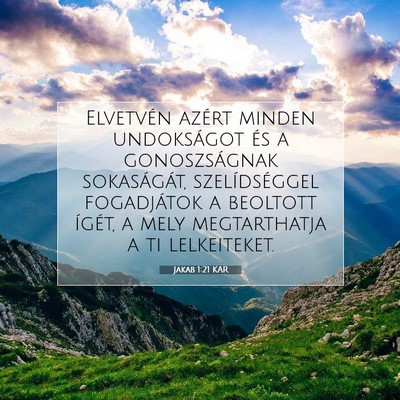 Picture 07 - Jakab 1:21 KAR - Elvetvén azért minden undokságot és a - Bible Verse Picture