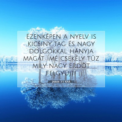 Picture 07 - Jakab 3:5 KAR - Ezenképen a nyelv is kicsiny tag és nagy - Bible Verse Picture