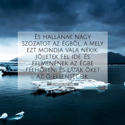 Picture 07 - Jelenések 11:12 KAR - És hallának nagy szózatot az égbõl, a mely - Bible Verse Picture