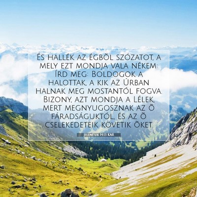Picture 07 - Jelenések 14:13 KAR - És hallék az égbõl szózatot, a mely ezt - Bible Verse Picture