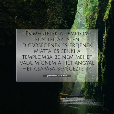 Picture 07 - Jelenések 15:8 KAR - És megtelék a templom füsttel az Isten - Bible Verse Picture