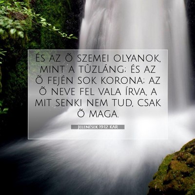 Picture 07 - Jelenések 19:12 KAR - És az õ szemei olyanok, mint a tûzláng; és - Bible Verse Picture