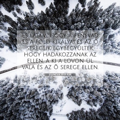 Picture 07 - Jelenések 19:19 KAR - És látám, hogy a fenevad és a föld királyai - Bible Verse Picture