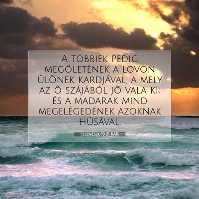 Picture 07 - Jelenések 19:21 KAR - A többiek pedig megöletének a lovon ûlõnek - Bible Verse Picture
