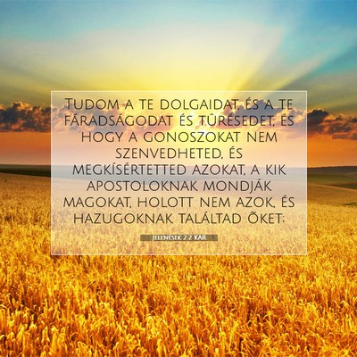 Picture 07 - Jelenések 2:2 KAR - Tudom a te dolgaidat, és a te fáradságodat és - Bible Verse Picture