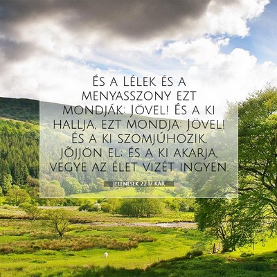 Picture 07 - Jelenések 22:17 KAR - És a Lélek és a menyasszony ezt mondják: - Bible Verse Picture