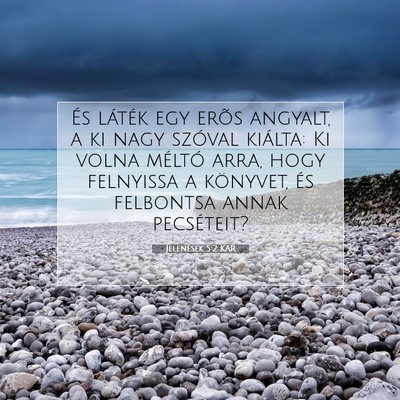 Picture 07 - Jelenések 5:2 KAR - És láték egy erõs angyalt, a ki nagy szóval - Bible Verse Picture