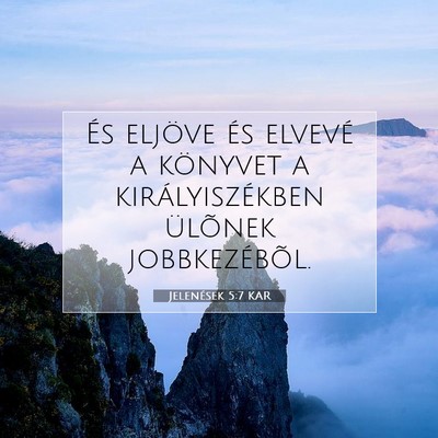 Picture 07 - Jelenések 5:7 KAR - És eljöve és elvevé a könyvet a - Bible Verse Picture