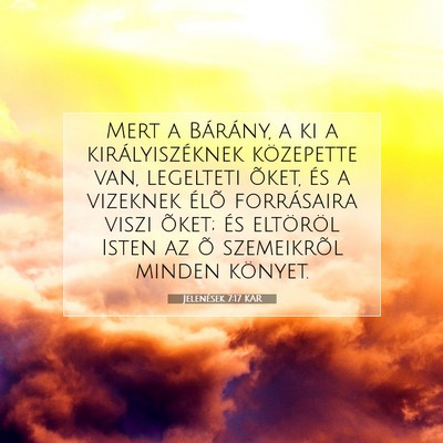 Picture 07 - Jelenések 7:17 KAR - Mert a Bárány, a ki a királyiszéknek - Bible Verse Picture