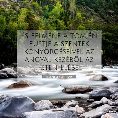 Picture 07 - Jelenések 8:4 KAR - És felméne a tömjén füstje a szentek - Bible Verse Picture