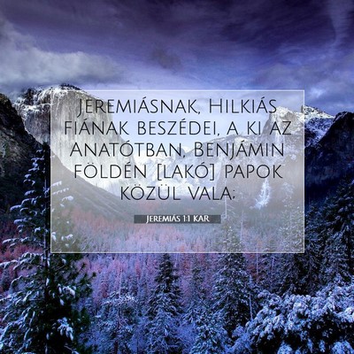 Picture 07 - Jeremiás 1:1 KAR - Jeremiásnak, Hilkiás fiának beszédei, a ki az - Bible Verse Picture