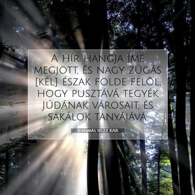 Picture 07 - Jeremiás 10:22 KAR - A hír hangja ímé megjött, és nagy zúgás - Bible Verse Picture