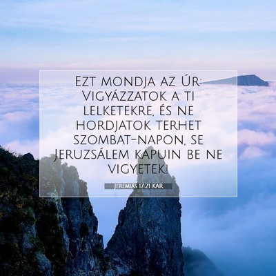 Picture 07 - Jeremiás 17:21 KAR - Ezt mondja az Úr: Vigyázzatok a ti lelketekre, - Bible Verse Picture