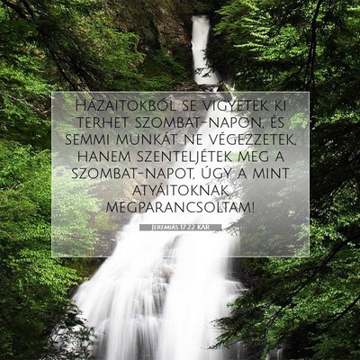 Picture 07 - Jeremiás 17:22 KAR - Házaitokból se vigyetek ki terhet - Bible Verse Picture
