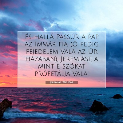 Picture 07 - Jeremiás 20:1 KAR - És hallá Passúr a pap, az Immár fia (õ pedig - Bible Verse Picture