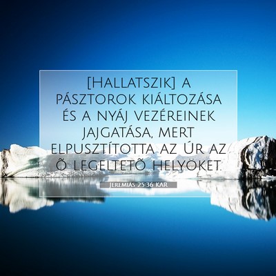 Picture 07 - Jeremiás 25:36 KAR - [Hallatszik] a pásztorok kiáltozása és a - Bible Verse Picture