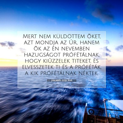 Picture 07 - Jeremiás 27:15 KAR - Mert nem küldöttem õket, azt mondja az Úr, - Bible Verse Picture