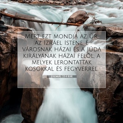 Picture 07 - Jeremiás 33:4 KAR - Mert ezt mondja az Úr, az Izráel Istene, e - Bible Verse Picture