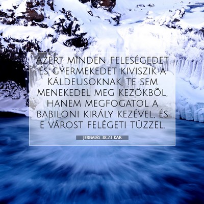 Picture 07 - Jeremiás 38:23 KAR - Azért minden feleségedet és gyermekedet - Bible Verse Picture